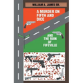 A Murder on Fifth and Dice and the Ruin of Fifeville