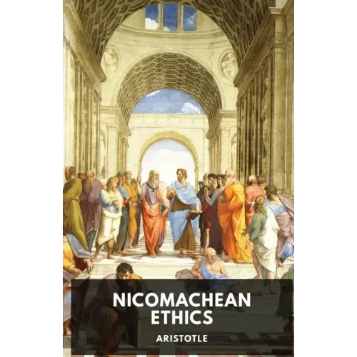 The Nicomachean Ethics: The Aristotle's best-known work on ethics