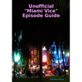 Unofficial "Miami Vice" Episode Guide