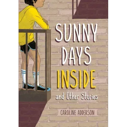 Sunny Days Inside: And Other Stories