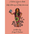 A Black Woman's Guide to Self Intimacy and Self-Awareness