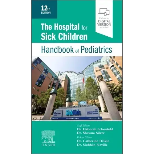 The Hospital for Sick Children Handbook of Pediatrics