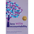 Love with Accountability: Digging Up the Roots of Child Sexual Abuse
