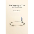 The Meaning of Life and Other Poems