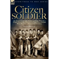Citizen Soldier: An Account of the American Civil War by a Union Infantry Officer of Ohio Volunteers Who Became a Brigadier General