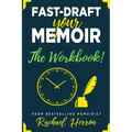Fast-Draft Your Memoir: The Workbook
