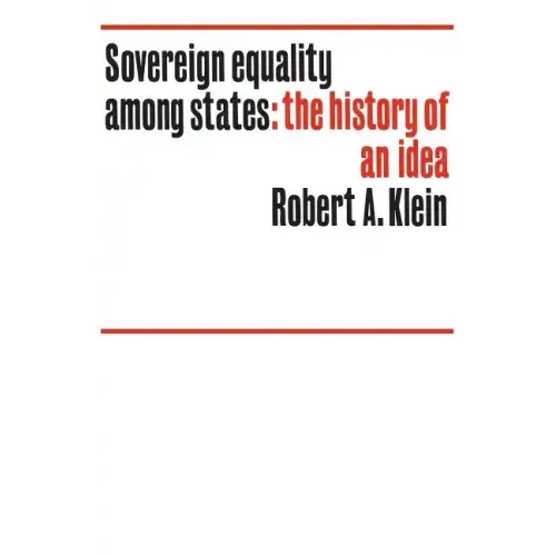 Sovereign equality among states: The history of an idea