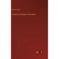 Lectures on Diseases of the Heart