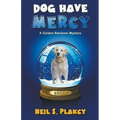 Dog Have Mercy (Cozy Dog Mystery): Golden Retriever Mystery #6 (Golden Retriever Mysteries)
