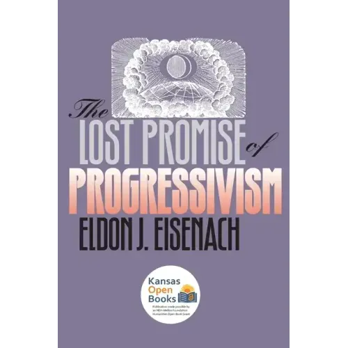 The Lost Promise of Progressivism