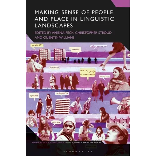 Making Sense of People and Place in Linguistic Landscapes