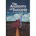 The Anatomy of Success by Nicolas Darvas (the author of How I Made $2,000,000 In The Stock Market)