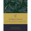 The Physics & Poetry of Eastern Herbal Medicine