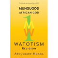 Mungugod: African God, Watotism