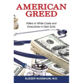 American Greed: Killers in White Coats and Executives in Dark Suits