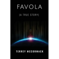 FAVOLA (A True Story)