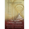 Soul of a Christian University: A Field Guide for Educators