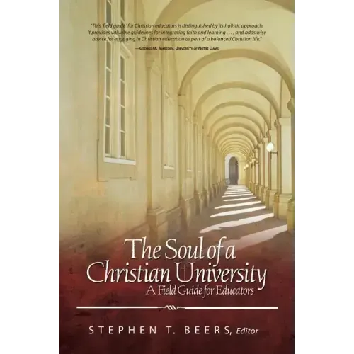 Soul of a Christian University: A Field Guide for Educators