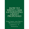 How to Write Cash Generating Grant Proposals