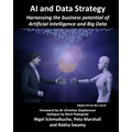 AI and Data Strategy: Harnessing the business potential of Artificial Intelligence and Big Data