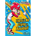 There's No Crying in Baseball