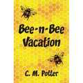 Bee-n-Bee Vacation
