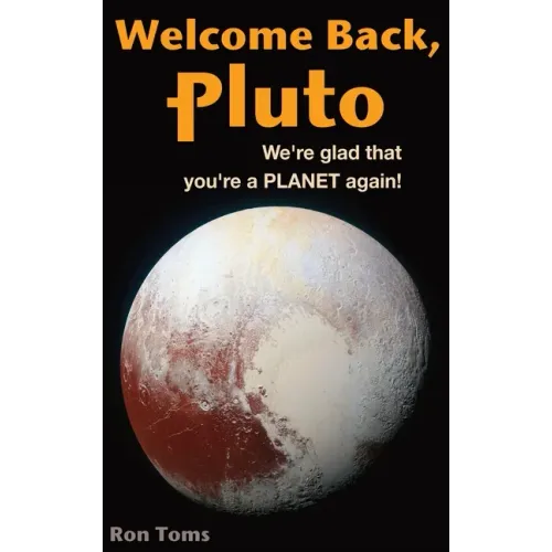 Welcome Back Pluto! We're glad that you're a planet again.