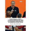 Volleyball: Using Guiding Principles and a Coaching Philosophy to Improve Your Team