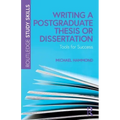 Writing a Postgraduate Thesis or Dissertation: Tools for Success