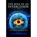 The Role of the Intercessor Vol III