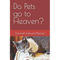 Do Pets go to Heaven?
