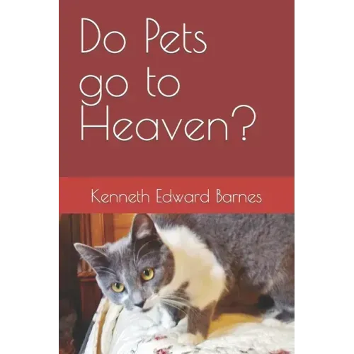 Do Pets go to Heaven?