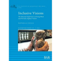 Inclusive Visions: The Museum Experience of Young Blind and Partially Sighted Visitors