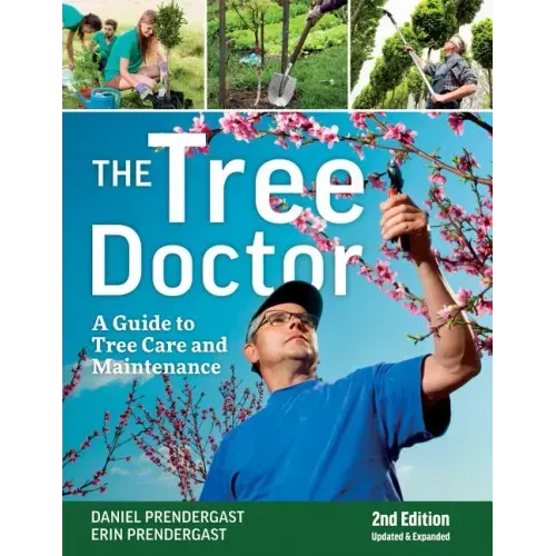 The Tree Doctor: A Guide to Tree Care and Maintenance