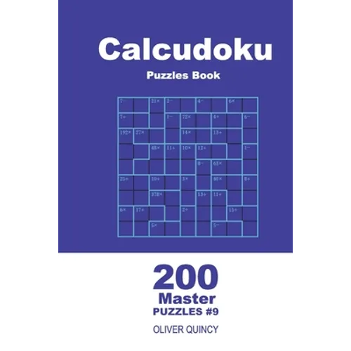 Calcudoku Puzzles Book - 200 Master Puzzles 9x9 (Volume 9)