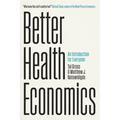 Better Health Economics: An Introduction for Everyone