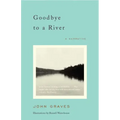 Goodbye to a River: A Narrative