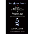 The Alice Books: 'Alice's Adventures in Wonderland' & 'Through the Looking-Glass'