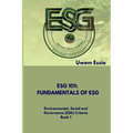 Fundamentals of Esg (Esg 101): Environmental, Social and Governance (ESG) Criteria Book 1