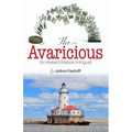 The Avaricious: A Howard Watson Intrigue