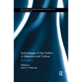 Technologies of the Gothic in Literature and Culture: Technogothics