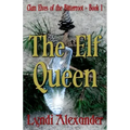 The Elf Queen: Clan Elves of the Bitterroot Series