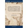 An Address to the Inhabitants of the British Settlements in America, Upon Slave-keeping. To Which are Added, Observations on a Pamphlet, Entitled, ""S