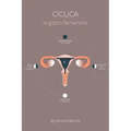 Cíclica Registro femenino: Registro menstrual - diagrama lunar