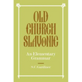 Old Church Slavonic: An Elementary Grammar