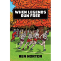 When Legends Run Free
