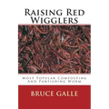 Raising Red Wigglers: Most Popular Composting And Panfishing Worm