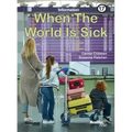 When the World Is Sick: Book 17