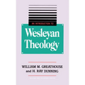 An Introduction to Wesleyan Theology