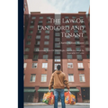 The Law Of Landlord And Tenant: A Summary View Of Their Rights And Duties. With An Appendix Of Forms